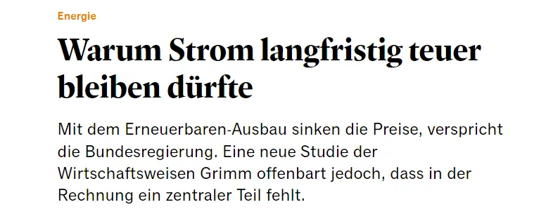 Mit dem Erneuerbaren-Ausbau sinken die Preise, verspricht die Bundesregierung. Eine neue Studie der Wirtschaftsweisen Grimm offenbart jedoch, dass in der Rechnung ein zentraler Teil fehlt.