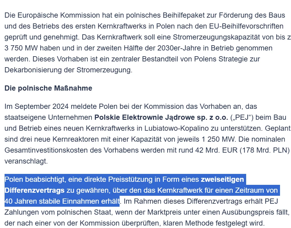 Polen beabsichtigt, eine direkte Preisstützung in Form eines zweiseitigen Differenzvertrags (also CfD) zu gewähren, über den das Kernkraftwerk für einen Zeitraum von 40 Jahren stabile Einnahmen erhält
