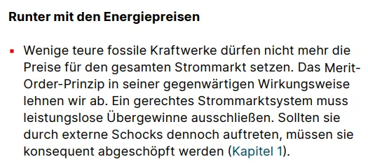 Wenige teure fossile Kraftwerke dürfen nicht mehr die Preise für den gesamten Strommarkt setzen. Das Merit-Order-Prinzip in seiner gegenwärtigen Wirkungsweise lehnen wir ab. Ein gerechtes Strommarktsystem muss leistungslose Übergewinne ausschließen. Sollten sie durch externe Schocks dennoch auftreten, müssen sie konsequent abgeschöpft werden