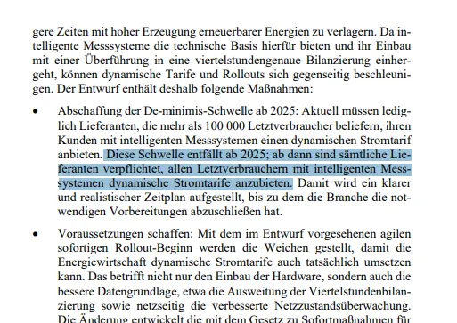 Diese Schwelle entfällt ab 2025; ab dann sind sämtliche Lieferanten verpflichtet, allen Letztverbrauchern mit intelligenten Messsystemen dynamische Stromtarife anzubieten.