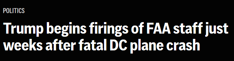 Trump begins firings of FAA staff just weeks after fatal DC plane crash.