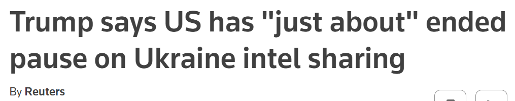 Trump says US has just about ended pause on Ukraine intel sharing