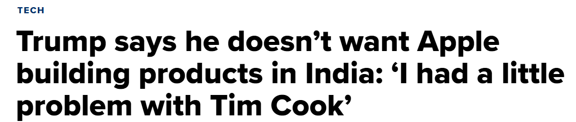 Trump erklärt, er wolle nicht, dass Apple Produkte in Indien herstellt: „Ich hatte ein kleines Problem mit Tim Cook.“.