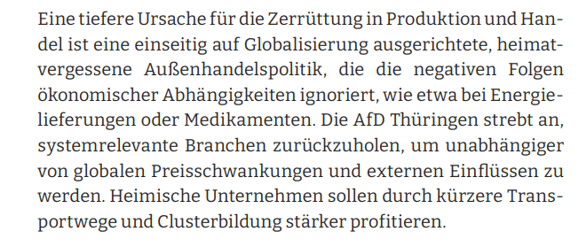 Die AfD Thüringen strebt an, systemrelevante Branchen zurückzuholen, um unabhängiger von globalen Preisschwankungen und externen Einflüssen zu werden. Heimische Unternehmen sollen durch kürzere Transportwege und Clusterbildung stärker profitieren.