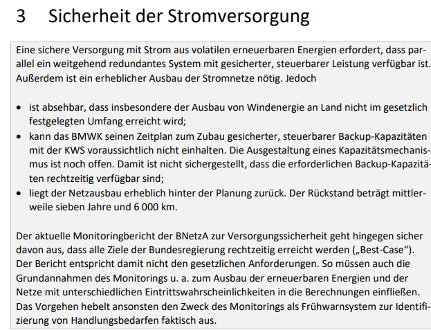 Eine sichere Versorgung mit Strom aus volatilen erneuerbaren Energien erfordert, dass parallel ein weitgehend redundantes System mit gesicherter, steuerbarer Leistung verfügbar ist.
Außerdem ist ein erheblicher Ausbau der Stromnetze nötig