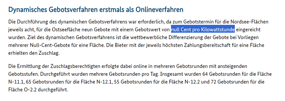 Die Durchführung des dynamischen Gebotsverfahrens war erforderlich, da zum Gebotstermin für die Nordsee-Flächen jeweils acht, für die Ostseefläche neun Gebote mit einem Gebotswert von null Cent pro Kilowattstunde eingereicht wurden. Ziel des dynamischen Gebotsverfahrens ist die wettbewerbliche Differenzierung der Gebote bei Vorliegen mehrerer Null-Cent-Gebote für eine Fläche. Die Bieter mit der jeweils höchsten Zahlungsbereitschaft für eine Fläche erhielten den Zuschlag.