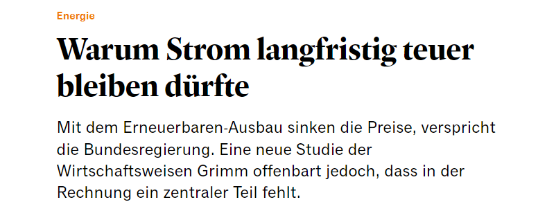 Mit dem Erneuerbaren-Ausbau sinken die Preise, verspricht die Bundesregierung. Eine neue Studie der Wirtschaftsweisen Grimm offenbart jedoch, dass in der Rechnung ein zentraler Teil fehlt.