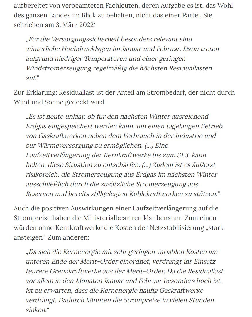 Auch die positiven Auswirkungen einer Laufzeitverlängerung auf die Strompreise haben die Ministerialbeamten klar benannt. Zum einen würden ohne Kernkraftwerke die Kosten der Netzstabilisierung „stark ansteigen