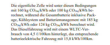 (...) während die Gesamtbatterie inklusive Pack- age, Kühlsystem und Batteriemanagement mit 185 kg CO2äq/kWh oder 124 kg CO2äq/kWh berechnet wird