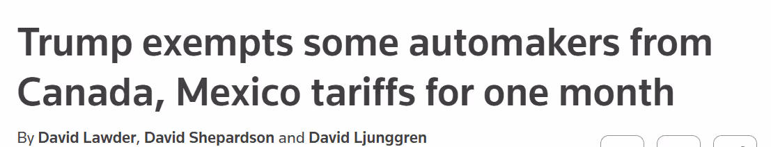 Trump exempts some automakers from Canada, Mexico tariffs for one month.